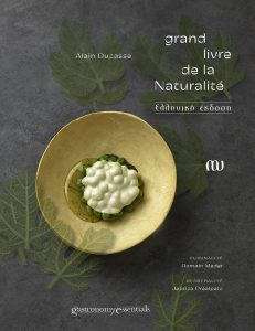 Grand Livre de la Naturalité: το νέο βιβλίο του Alain Ducasse, στα ελληνικά.